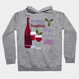 You Can't Buy Happiness, Buy Wine Hoodie